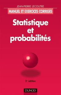 Statistique et probabilités : manuel et exercices corrigés