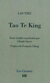 Tao te king : le livre de la voie et de la vertu