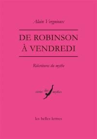 De Robinson à Vendredi : réécritures du mythe