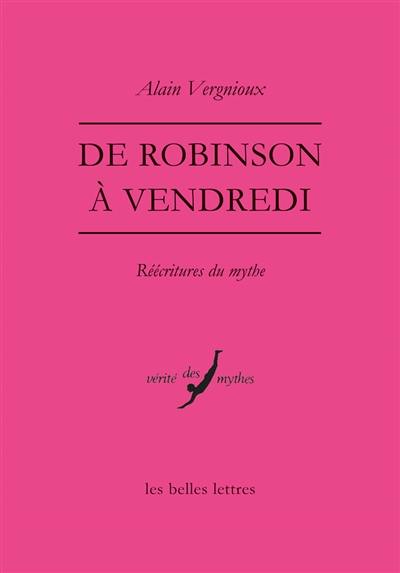 De Robinson à Vendredi : réécritures du mythe