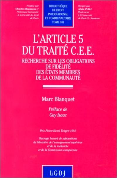 L'Article 5 du traité CEE : recherche sur les obligations de fidélité des Etats membres de la Communauté