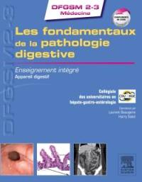 Les fondamentaux de la pathologie digestive : enseignement intégré, appareil digestif