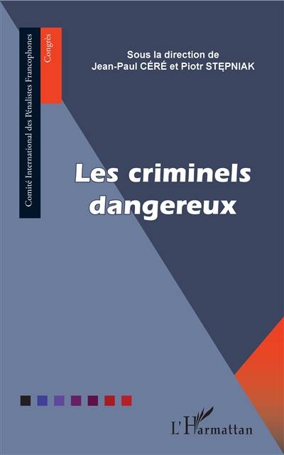 Les criminels dangereux