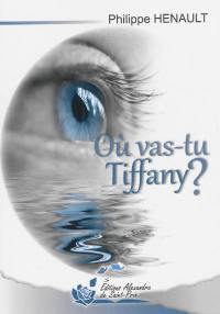 Où vas-tu Tiffany ?