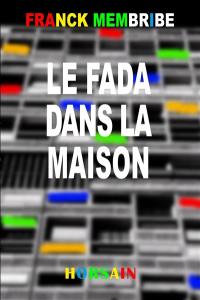 Le fada dans la maison. Divine idylle