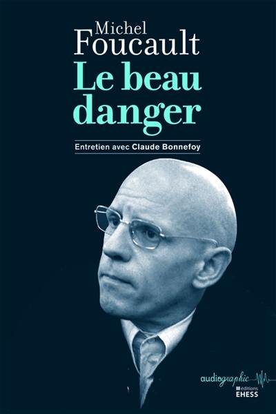 Le beau danger : entretien avec Claude Bonnefoy