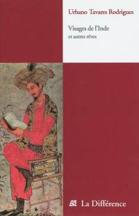 Visages de l'Inde : et autres rêves