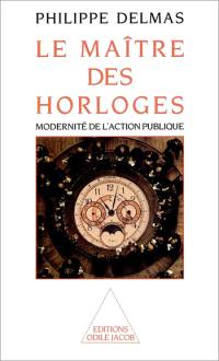 Le Maître des horloges : modernité de l'action publique