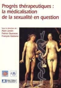 Progrès thérapeutiques : la médicalisation de la sexualité en question