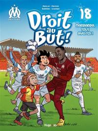 Droit au but !. Vol. 18. Mandanda, tous avec toi !