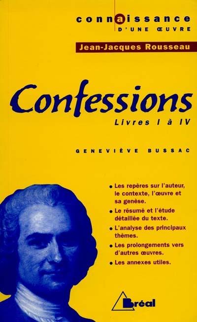 Les confessions livres I à IV, Jean-Jacques Rousseau