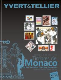 Catalogue de timbres-poste. Vol. 1 bis. Territoires français d'outre-mer (Mayotte, Nouvelle-Calédonie, Océanie, Polynésie, St-Pierre-et-Miquelon, Tahiti, TAAF, Wallis et Futuna), Monaco, Andorre (français et espagnol), Nations unies : 2024