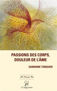 Passions des corps, douleur de l'âme