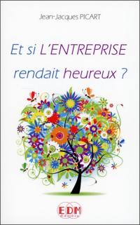 Et si l'entreprise rendait heureux ?