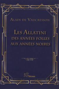 Les Allatini : des années folles aux années noires