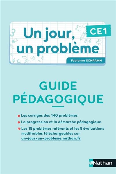 Un jour, un problème, CE1 : guide pédagogique + cahier de l'élève Un jour, un problème, CE1 : guide pédagogique + cahier de l'élève