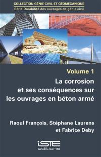 La corrosion et ses conséquences sur les ouvrages en béton armé