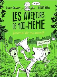 Les aventures de moi-même. Journal de ma manif