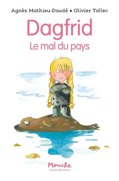 Dagfrid. Le mal du pays