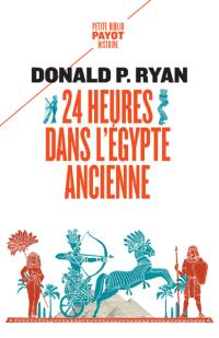 24 heures dans l'Egypte ancienne