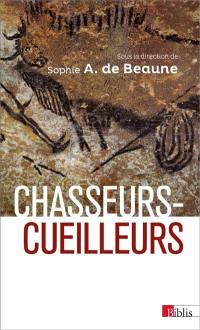 Chasseurs-cueilleurs : comment vivaient nos ancêtres du paléolithique supérieur