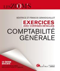 Comptabilité générale : exercices avec corrigés détaillés : 2018-2019