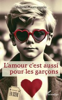 L'amour c'est aussi pour les garçons