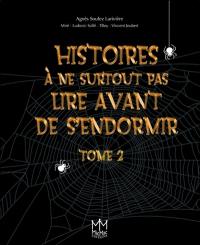 Histoires à ne surtout pas lire avant de s'endormir. Vol. 2