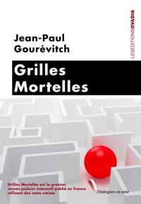 Grilles mortelles