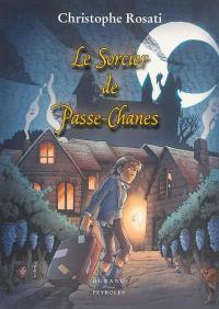 Le sorcier de Passe-Chanes