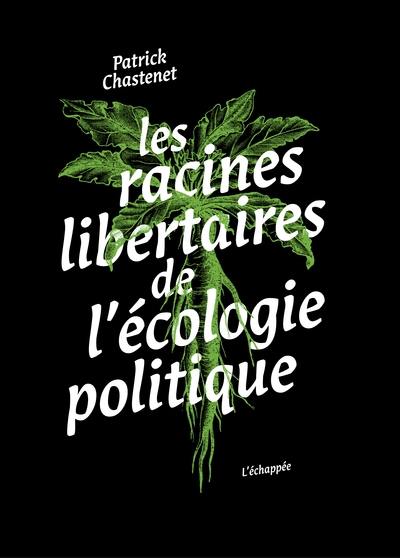 Les racines libertaires de l'écologie politique