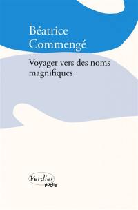 Voyager vers des noms magnifiques