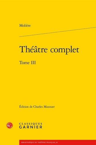 Théâtre complet. Vol. 3