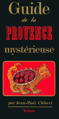 Guide de la Provence mystérieuse