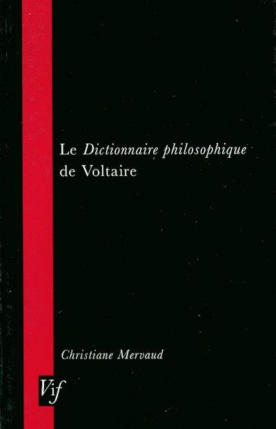 Le Dictionnaire philosophique de Voltaire