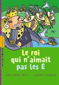 Le roi qui n'aimait pas les E