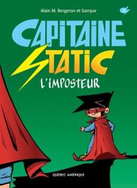 Capitaine Static. Vol. 2. L'imposteur