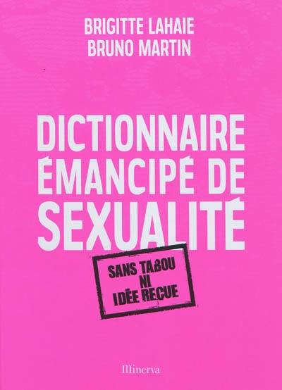 Dictionnaire émancipé de sexualité