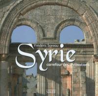 Syrie : carrefour des civilisations