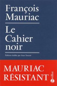 Le cahier noir : et autres textes de l'Occupation