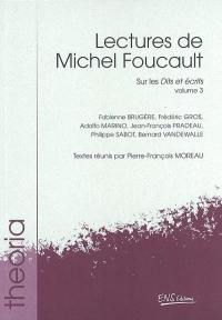 Lectures de Michel Foucault. Vol. 3. Sur les Dits et écrits