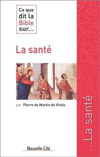 Ce que dit la Bible sur... la santé