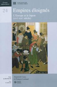 Empires éloignés : l'Europe et le Japon (XVIe-XIXe siècle)