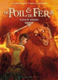 De poil & de fer. Vol. 3. Le feu de Beltaine