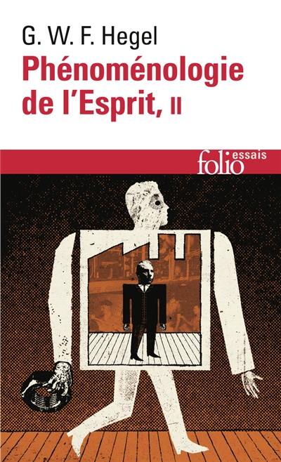 Phénoménologie de l'esprit. Vol. 2