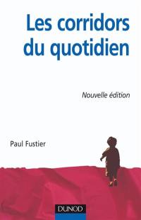 Les corridors du quotidien