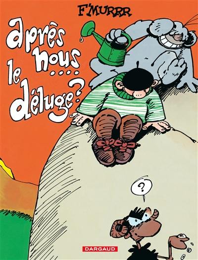 Le génie des alpages. Vol. 9. Après nous le déluge