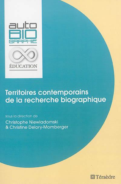 Territoires contemporains de la recherche biographique