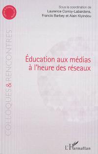 Education aux médias à l'heure des réseaux