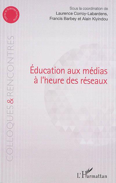 Education aux médias à l'heure des réseaux